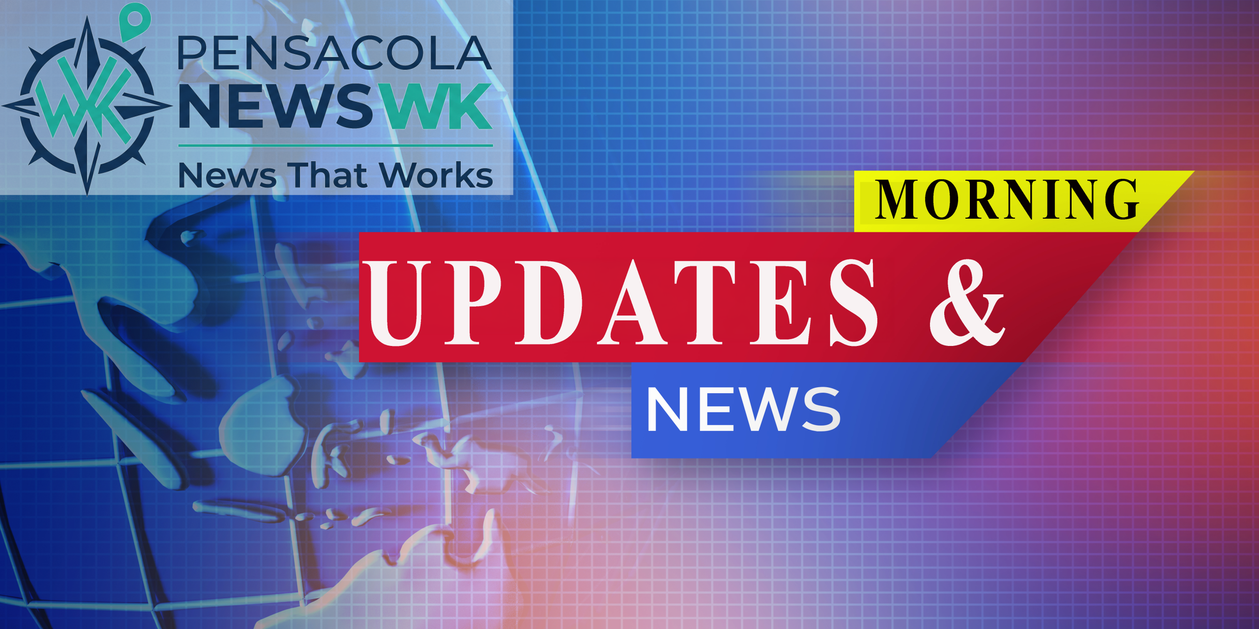 Pensacola News WK Morning Updates graphic