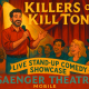 Killers of Kill Tony