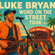 Luke Bryan: Word On The Street Tour