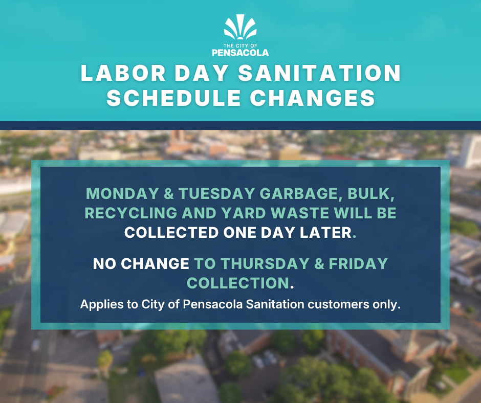 Labor Day sanitation schedule changes announcement for Pensacola, highlighting collection d — Pensacola Labor Day closures