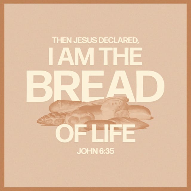Artistic depiction of bread with text 'I am the bread of life' referencing John 6:35.