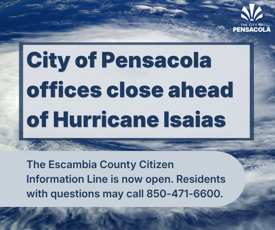 Announcement about City of Pensacola office closures due to Hurricane Isaias with a — Pensacola Hurricane Isaias Closures